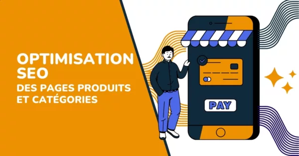 Optimisation des pages produits et catégories